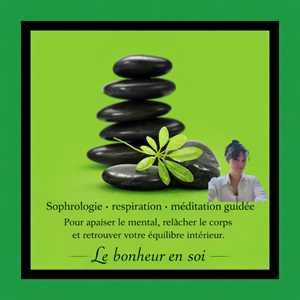 Le bonheur en soi, un sophrologue à Perpignan